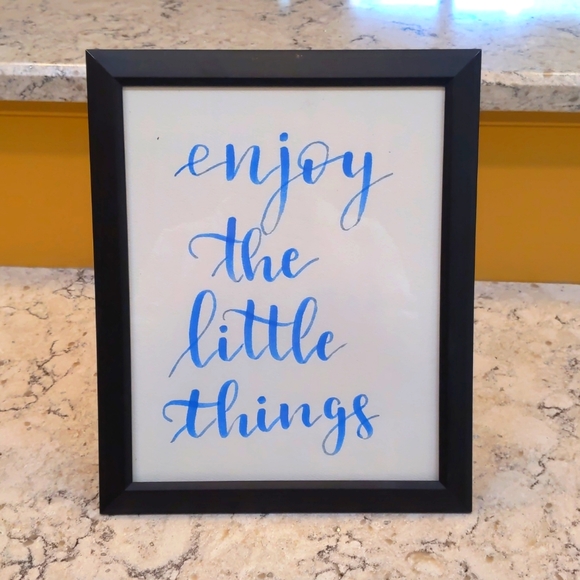 Hand Crafted Other - Enjoy the little things decor